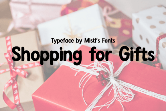Using Shopping for Gifts Font for Friendly Branding
